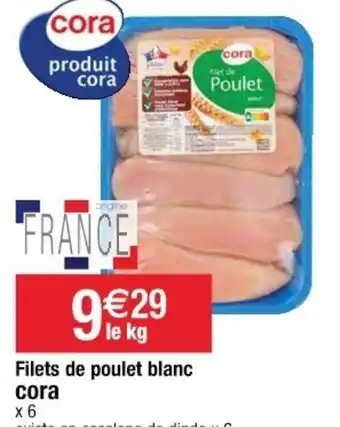 Cora x Carrefour Filets de poulet blanc offre