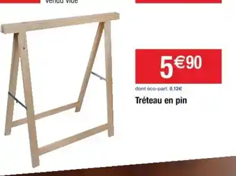 Cora x Carrefour Tréteau en pin offre