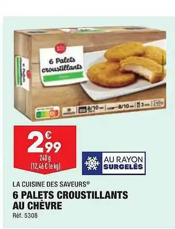 ALDI 6 palets croustillants au chèvre la cuisine des saveurs offre