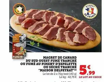 Super U Magret de canard du sud ouest fumé tranché ou fumé au piment d'espelette ou séché tranché offre