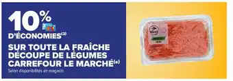 Carrefour La fraîche découpe de légumes carrefour le marché offre