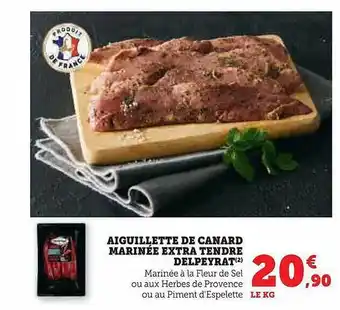 Super U Aiguillette de canard marinée extra tendre delpeyrat offre