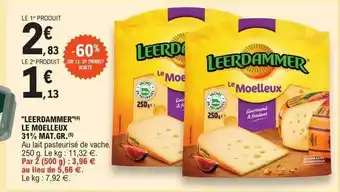E.Leclerc Offre "leerdammer" le moelleux 31% mat.gr. chez e leclerc offre