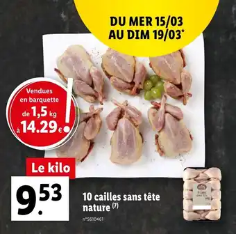 Lidl 10 Cailles Sans Tête Nature offre