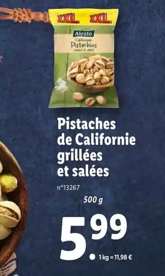 Lidl Pistaches de Californie Grillées et Salées offre