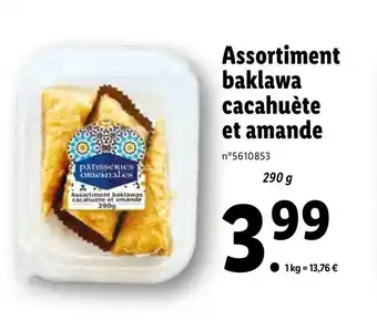 Lidl Assortiment Baklawa Cacahuète et Amande offre
