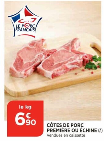 Bi1 Côtes De Porc Première Ou èchine offre