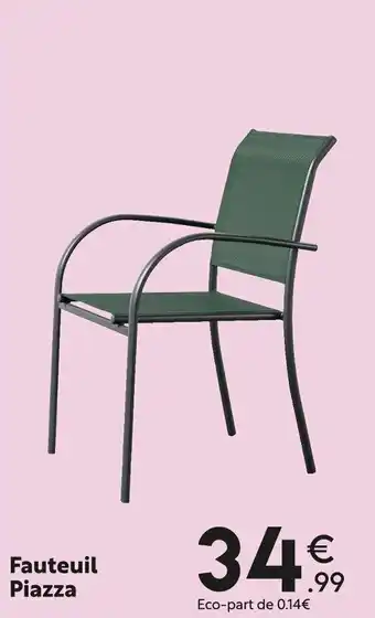 Maxi Bazar Fauteuil Piazza offre