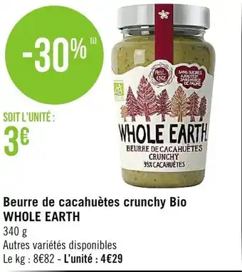 Géant Casino Beurre De Cacahuètes Crunchy Bio Whole Earth offre
