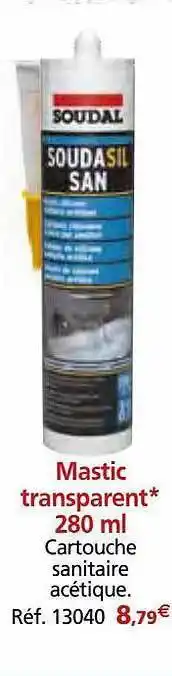 Provence Outillage Mastic transparent 280ml soudal offre