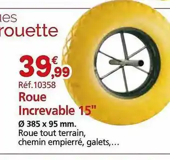 Provence Outillage Roue increvable 15 offre