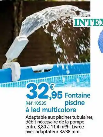 Provence Outillage Fontaine piscine à led multicolore intex offre
