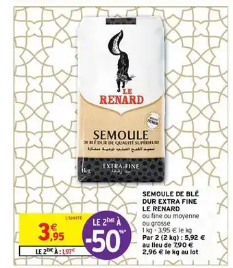 Intermarché Semoule de blé dur extra fine le renard offre