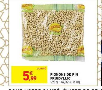 Intermarché Pignons de pin fruidyllic offre