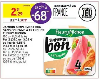 Intermarché Jambon simplement bon sans couenne 4 tranches fleury michon offre