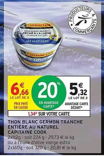 Intermarché Thon blanc germon tranche entière au naturel capitaine cook offre