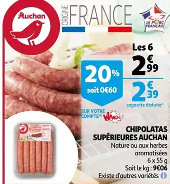 Auchan Chipolatas Supérieures Auchan offre