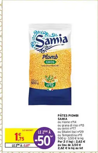 Intermarché Pâtes piombi samia offre