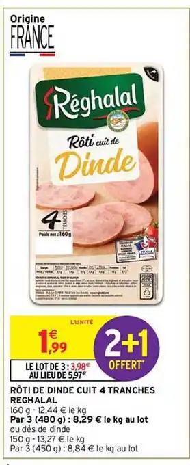 Intermarché Rôti de dinde cuit 4 tranches reghalal offre