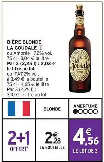 Intermarché Contact Bière blonde la goudale offre