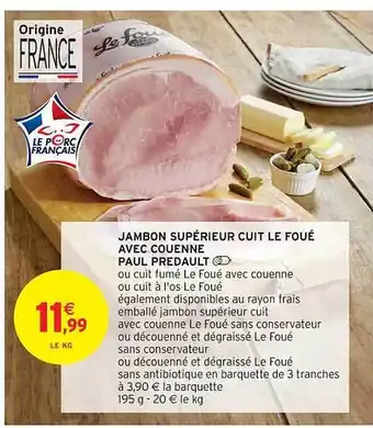 Intermarché Contact Jambon supérieur cuit le foué avec couenne paul prédault offre
