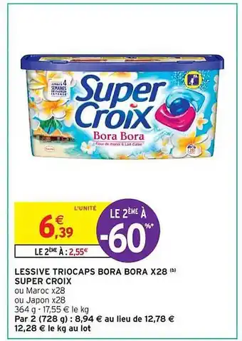 Intermarché Contact Lessive triocaps bora bora x28 super croix offre