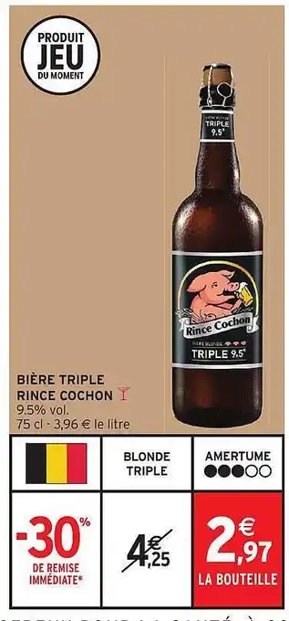 Intermarché Express Bière triple rince cochon offre