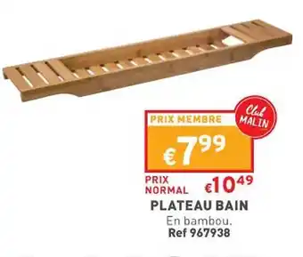 Trafic Plateau bain offre