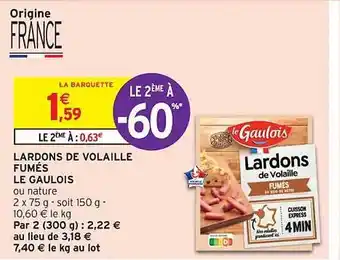 Intermarché Contact Lardons de volaille fumés le gaulois offre