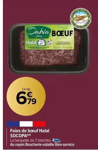 Carrefour Market Foies de bœuf halal socopa offre