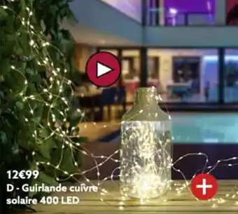 Gifi Guirlande cuivre solaire 400 LED offre