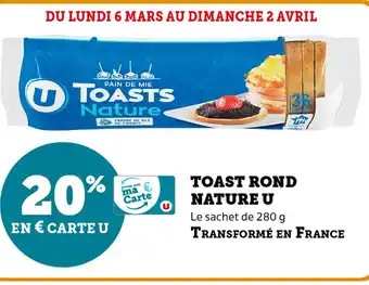 Super U Toast Rond Nature U offre