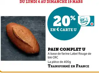 Super U Pain Complet U offre