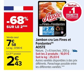 Carrefour Jambon cru Les Fines et Fondantes Aoste offre