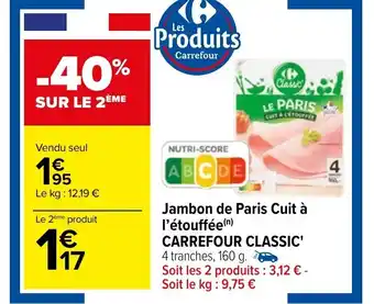 Carrefour Jambon de Paris Cuit à L'étouffée Carrefour Classic offre