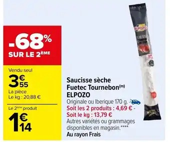 Carrefour Saucisse Sèche Fuetec Tournebon Elpozo offre