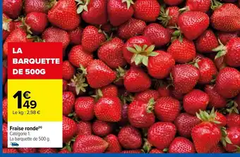Carrefour Fraise Ronde offre