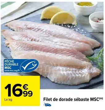 Carrefour Filet de Dorade Sébaste MSC offre