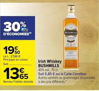 Carrefour Irish Whiskey Bushmills offre
