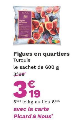 Picard Figues en quartiers offre
