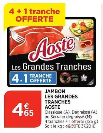 Maximarché Jambon les grandes tranches aoste offre