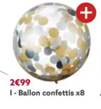 Gifi Ballon Confettis x8 offre