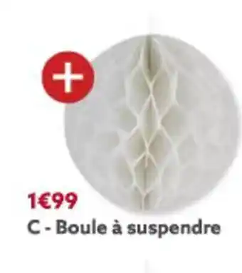Gifi Boule À Suspendre offre