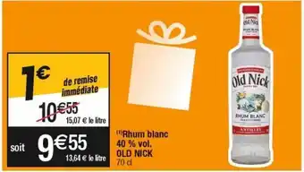 Cora x Carrefour Rhum blanc old nick offre