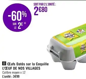 Casino Supermarchés Œufs dates sur la coquille l'Œuf de nos villages offre