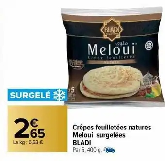 Carrefour Crêpes feuilletées natures meloui surgelées bladi offre