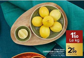 Carrefour Citron jaune carrefour le marché offre