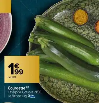 Carrefour Courgette offre