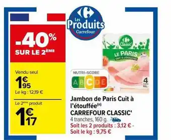 Carrefour Jambon de paris cuit à l'étouffée carrefour classic' offre