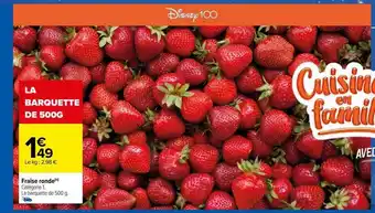 Carrefour Fraise ronde offre